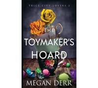 Megan Derr The Toymaker's Hoard (Tascabile) Trice City Lovers