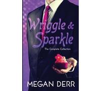 Megan Derr Wriggle & Sparkle (Tascabile)