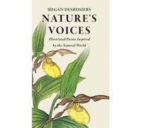 Megan Desrosiers Nature's Voices (Copertina rigida)