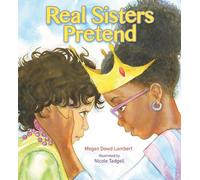 Megan Dowd Lambert Real Sisters Pretend (Tascabile)