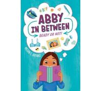 Megan E. Bryant Ready or Not #1 (Copertina rigida) Abby in Between