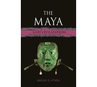 Megan E. O’Neil The Maya (Copertina rigida) Lost Civilizations