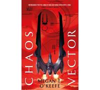 Megan E. O'Keefe Chaos Vector (Tascabile) Protectorate