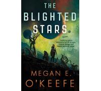 Megan E. O'Keefe The Blighted Stars (Tascabile) Devoured Worlds