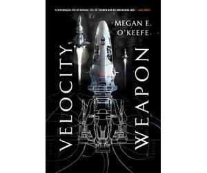 Megan E O'Keefe Velocity Weapon (Tascabile) Protectorate