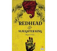Megan Falley Redhead and the Slaughter King (Tascabile)