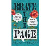 Megan Febuary Brave the Page (Copertina rigida)