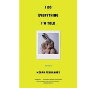 Megan Fernandes I Do Everything I'm Told (Tascabile)