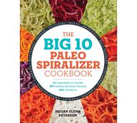 Flynn Peterson Megan Big 10 Paleo Spiralizer Ckbk BOOK NUOVO