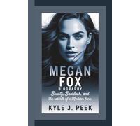 MEGAN FOX BIOGRAPHY: Beauty, Backlash, and the Rebirth of a Modern Icon