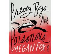 Megan Fox Pretty Boys Are Poisonous (Copertina rigida)