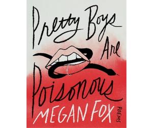 Megan Fox Pretty Boys Are Poisonous (Copertina rigida)
