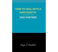 Megan G Mansfie How to Deal with a Narcissistic Friend, Parent, Chil (Tascabile)