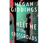 Megan Giddings Meet Me at the Crossroads (Copertina rigida)