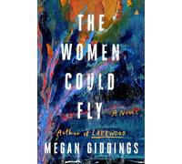 Megan Giddings The Women Could Fly (Copertina rigida)