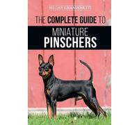 Megan Grandinetti The Complete Guide to Miniature Pinschers (Tascabile)