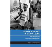 Megan H. MacKenzie Female Soldiers in Sierra Leone (Tascabile)
