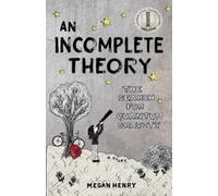 Megan Henry An Incomplete Theory (Tascabile)