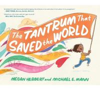Megan Herbert Michael E. Mann Tantrum That Saved the World (Copertina rigida)