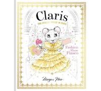 Megan Hess Claris: Fashion Show Fiasco (Copertina rigida) Claris