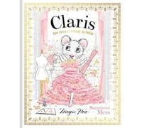 Megan Hess Claris: Magnificent Mess (Copertina rigida) Claris