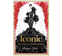 Megan Hess Iconic: The Masters of Italian Fashion (Copertina rigida)