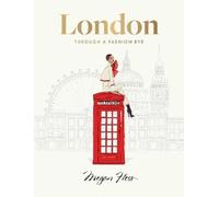 Megan Hess London: Through a Fashion Eye (Copertina rigida)