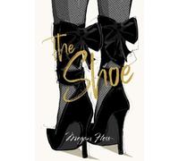 Megan Hess Megan Hess: The Shoe (Copertina rigida) Ultimate Fashion Wardrobe