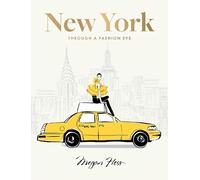 Megan Hess New York: Through a Fashion Eye (Copertina rigida)