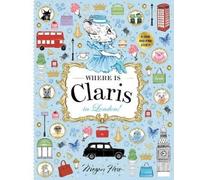 Megan Hess Where is Claris in London (Copertina rigida) Where is Claris