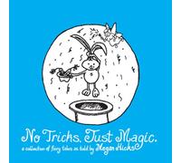 Megan Hicks - No Tricks. Just Magic.