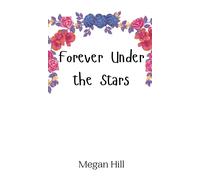 Megan Hill Forever Under the Stars (Copertina rigida)