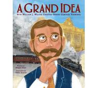 Megan Hoyt Dave A Grand Idea: How William J. Wilgus Created t (Copertina rigida)
