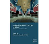 Megan Hunt Teaching American Studies in Britain (Tascabile) (PRESALE 30/09/2026)