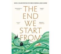 Megan Hunter The End We Start from (Tascabile)