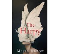 Megan Hunter The Harpy (Copertina rigida)
