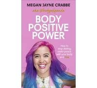 Megan Jayne Crabbe Body Positive Power (Tascabile)