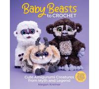 Megan Kreiner Baby Beasts to Crochet (Tascabile)