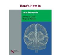 Megan L. Malone Jennifer L. Loehr Here's How to Treat Dementia (Tascabile)