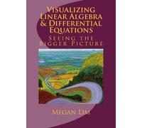 Megan Lim Visualizing Linear Algebra and Differential Equations (Tascabile)