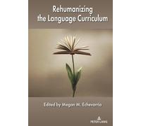 Megan M. Echevarría Rehumanizing the Language Curriculum (Copertina rigida)