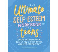 Megan MacCutcheon LPC, PMH The Ultimate Self-Esteem Workbook for Tee (Tascabile)