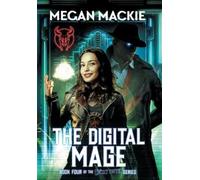 Megan MacKie The Digital Mage (Copertina rigida)