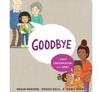 Megan Madison Jessica R Goodbye: A First Conversation About G (Libro di cartone)