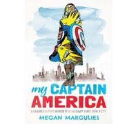 Megan Margulies My Captain America (Copertina rigida)