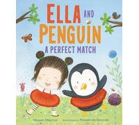 Megan Maynor Ella and Penguin: A Perfect Match (Copertina rigida)