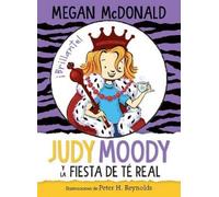 Megan McDonald Judy Moody y la fiesta de té real / Judy Moody and th (Tascabile)