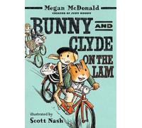 Megan McDonald Scott Nash Bunny and Clyde on the Lam (Copertina rigida)