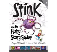Megan McDonald Stink and the Hairy, Scary Spider (Copertina rigida) Stink
