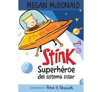 Megan McDonald Stink superhéroe del sistema solar/ Stink: Solar Syst (Tascabile)